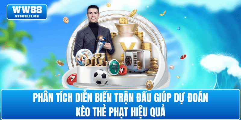 phan-tich-keo-the-phat-ww88-hieu-qua